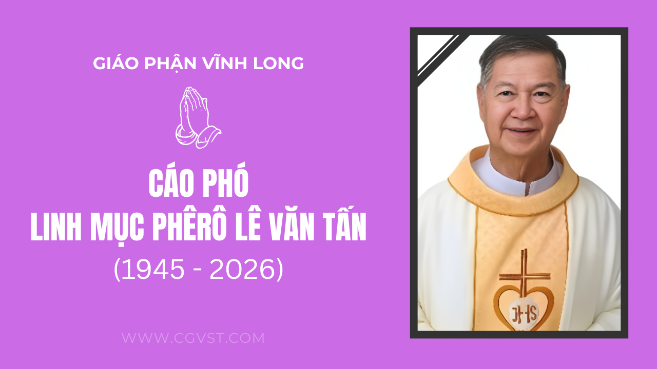 Cáo phó Linh mục Phêrô Lê Văn Tấn – Giáo phận Vĩnh Long