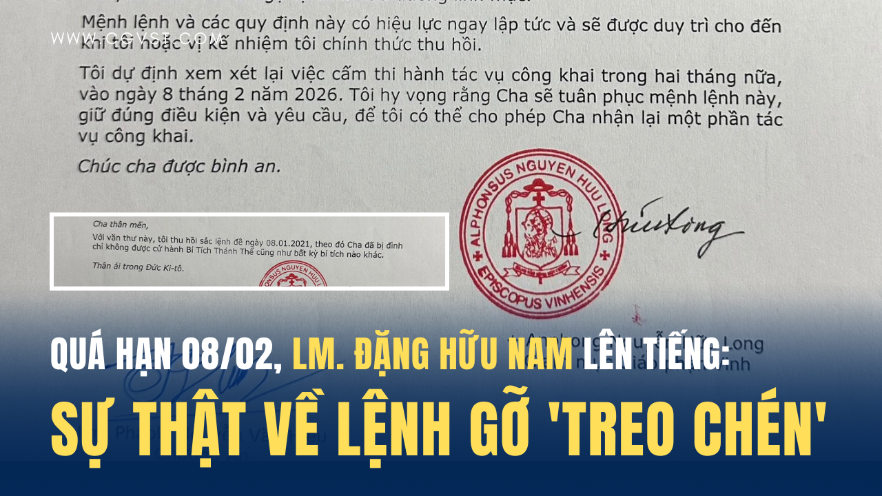 Tại sao Lm Antôn Đặng Hữu Nam chưa được 'phê chuẩn' gỡ bỏ hoàn toàn lệnh treo chén?