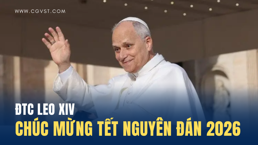 Đức Thánh Cha Lêô XIV Chúc Mừng Tết Nguyên Đán 2026