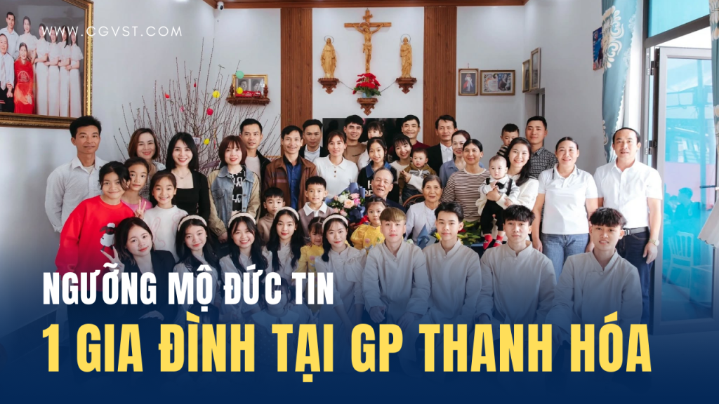 Thú vị và ngưỡng mộ 1 gia đình Công giáo ở GP Thanh hóa