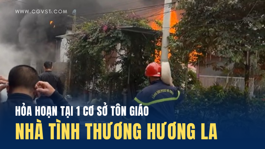 Thêm 1 cơ sở tôn giáo bị cháy trước Tết - Nhà tình thương Hương La