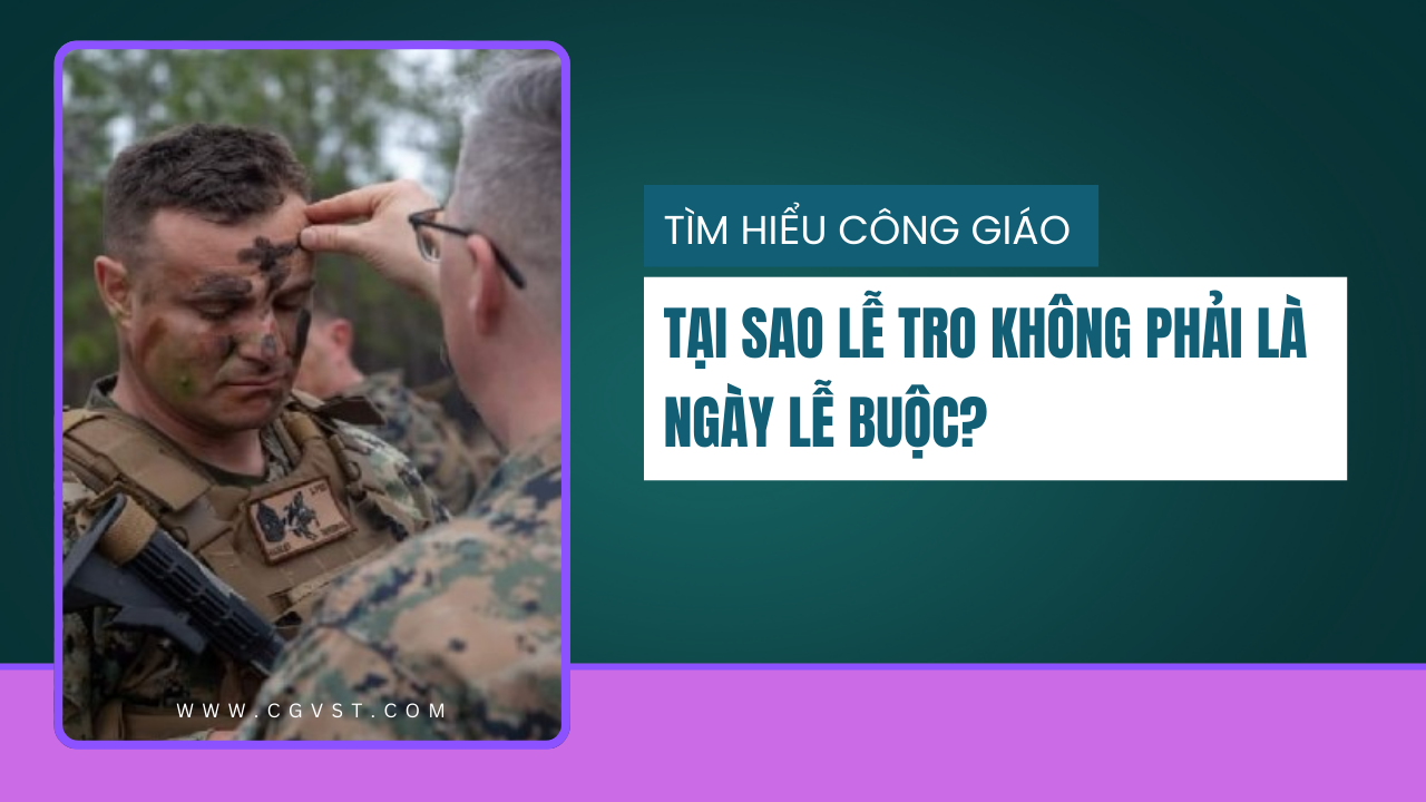 Tại sao Lễ Tro không phải là ngày bổn phận thánh(lễ buộc)?