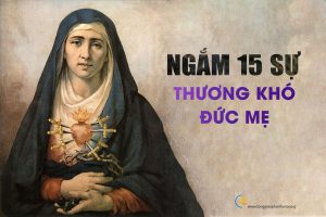 Ngắm 15 Sự Thương Khó Đức Mẹ