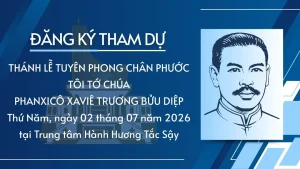 Đăng ký tham dự Thánh lễ tuyên phong Chân phước Tôi tớ Chúa Phanxicô Trương Bửu Diệp