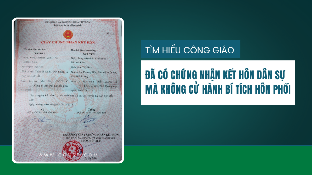 Đã có chứng nhận kết hôn dân sự mà không cử hành Bí tích Hôn phối