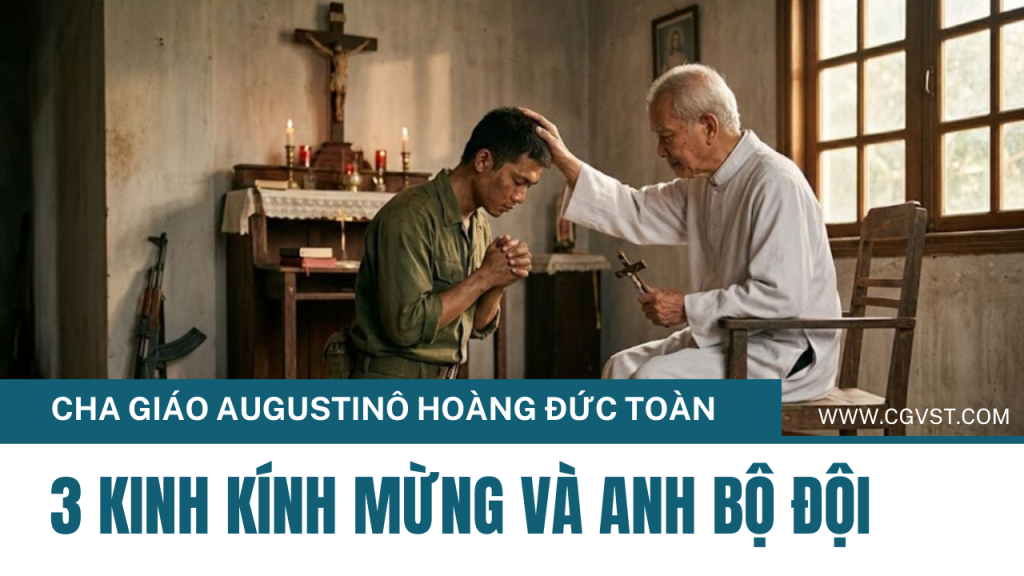 3 Kinh Kính Mừng và anh bộ đội