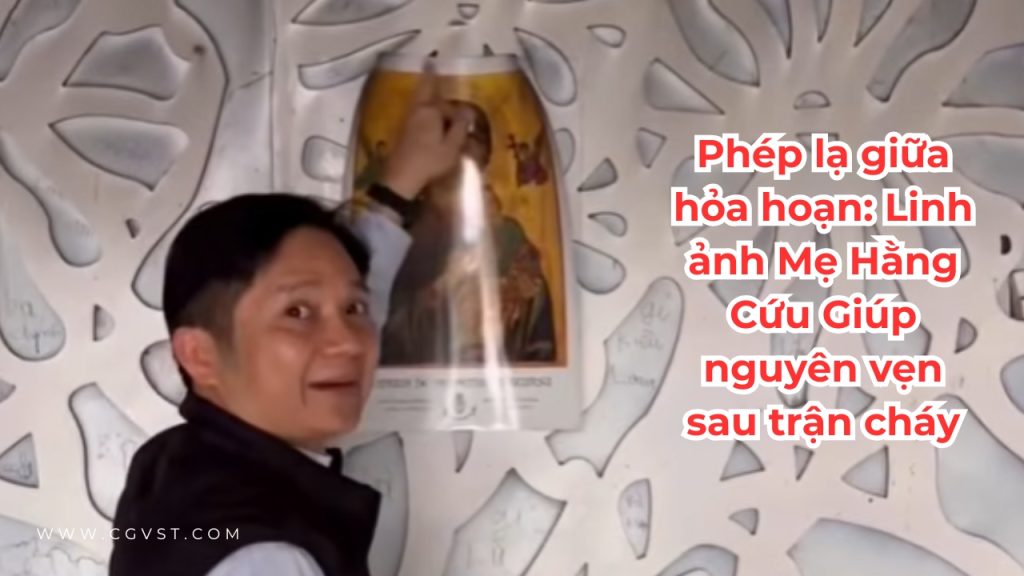 Phép lạ giữa hỏa hoạn: Linh ảnh Mẹ Hằng Cứu Giúp nguyên vẹn sau trận cháy