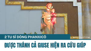 2 thầy Dòng Thánh Phanxicô kể về Phép lạ được Thánh Cả Giuse cứu sống