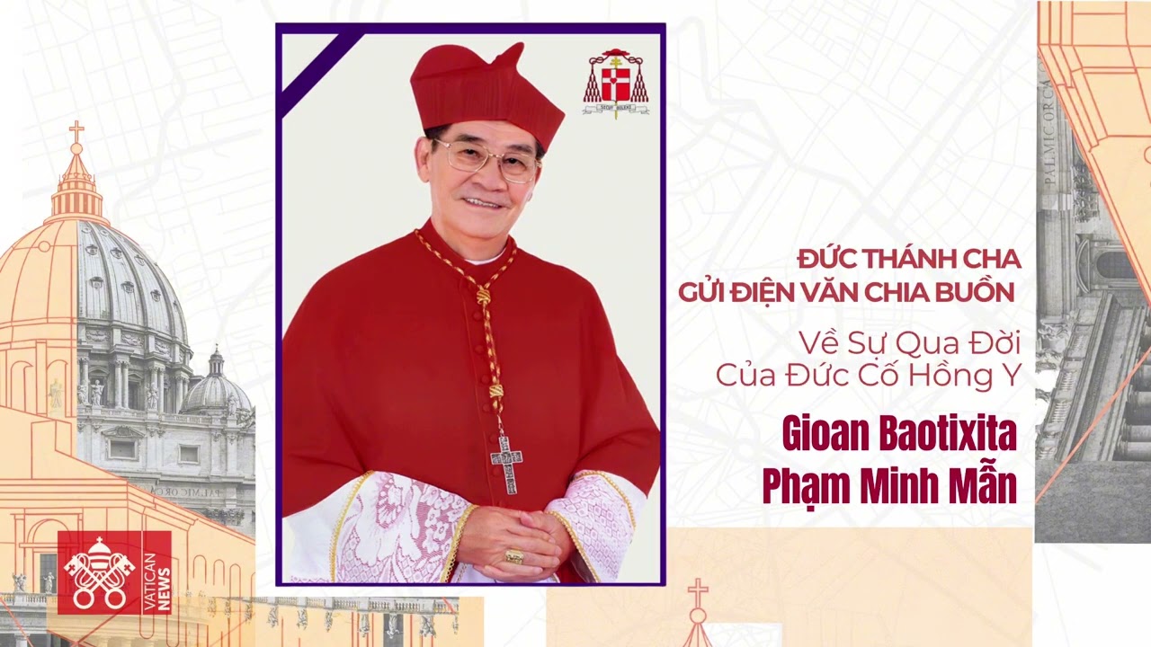 ĐTC LEO XIV gửi điện văn chia buồn về sự qua đời của ĐHY G.B. Phạm Minh Mẫn