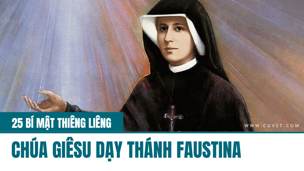25 bí mật thiêng liêng Chúa Giêsu dạy Thánh Faustina