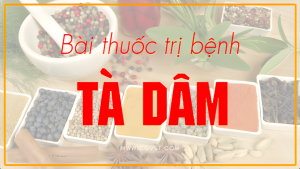 Bài thuốc trị bệnh tà dâm