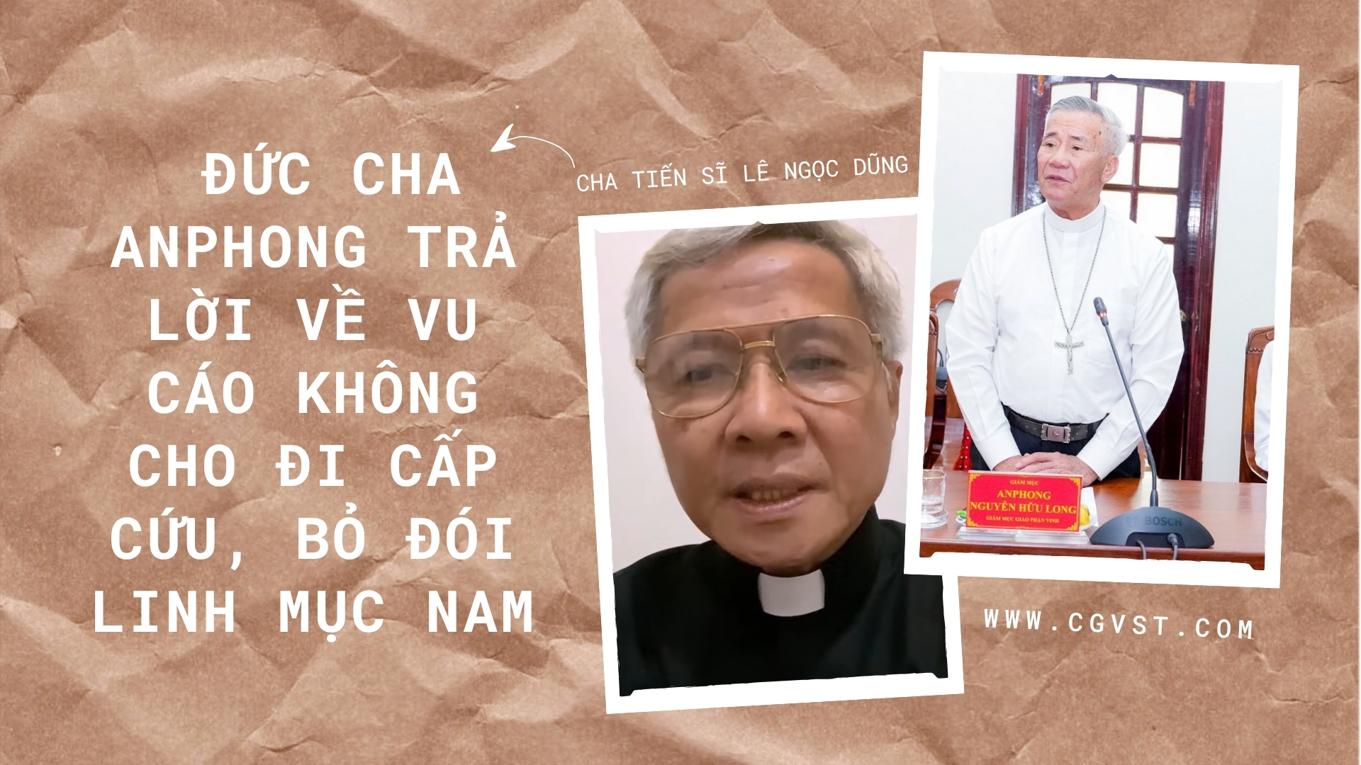 Đức cha Anphong trả lời về vu cáo không cho đi cấp cứu, bỏ đói Linh mục Nam