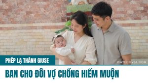 Phép lạ Thánh Giuse ban cho đôi vợ chồng hiếm muộn