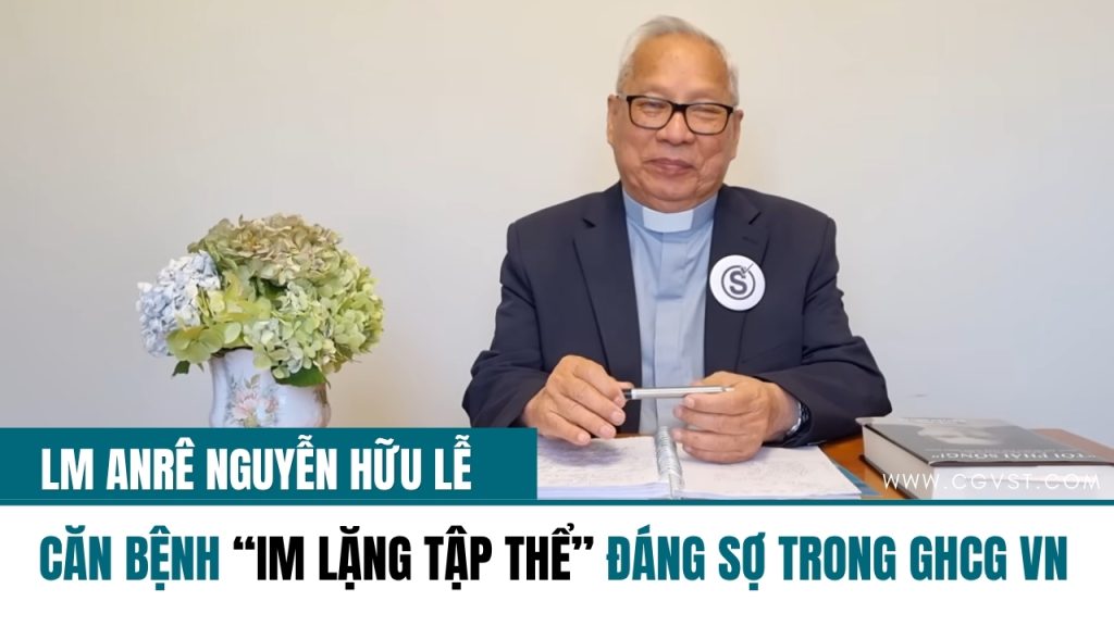Căn bệnh 'im lặng tập thể' đáng sợ trong Giáo hội Công giáo Việt Nam