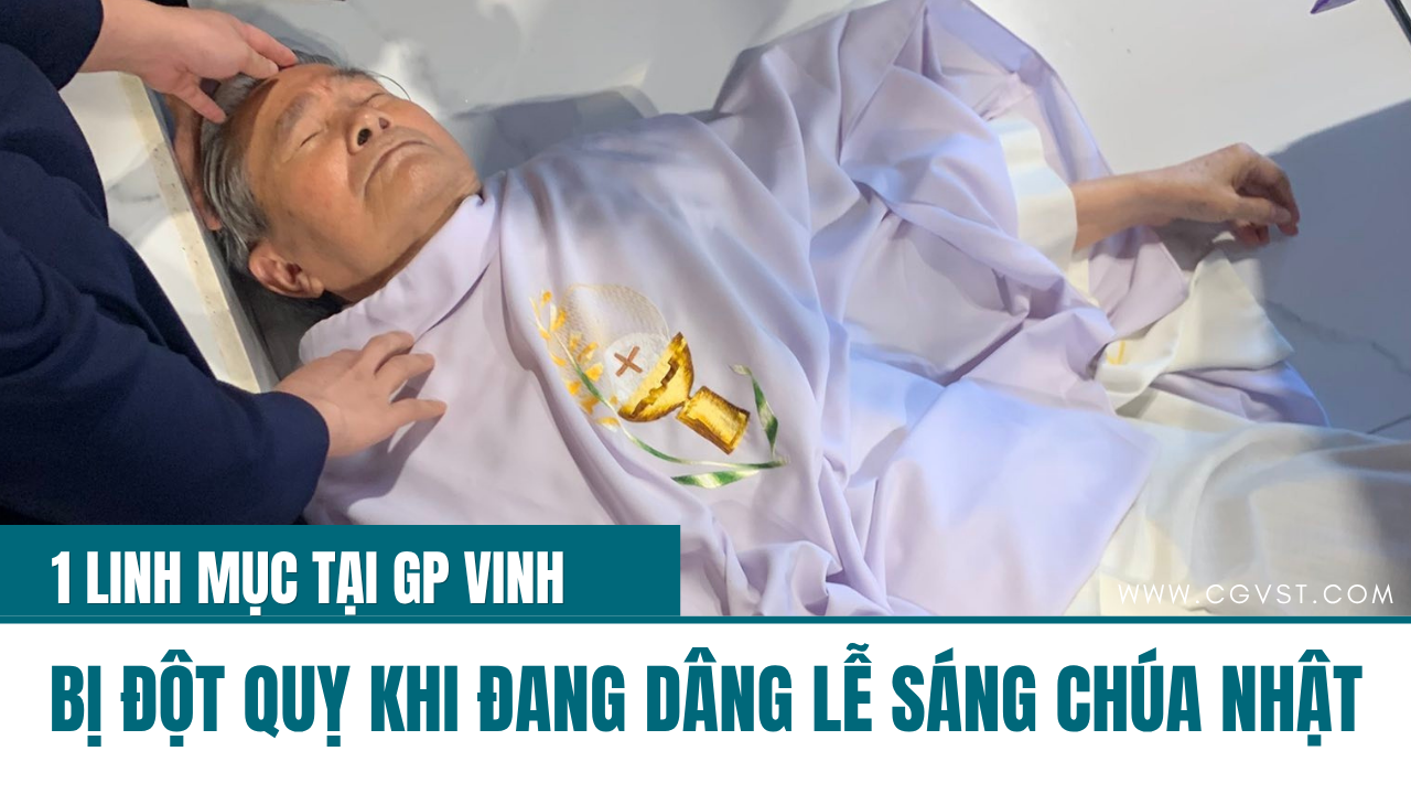 1 Linh mục GP Vinh bị đột quỵ khi đang Dâng lễ sáng