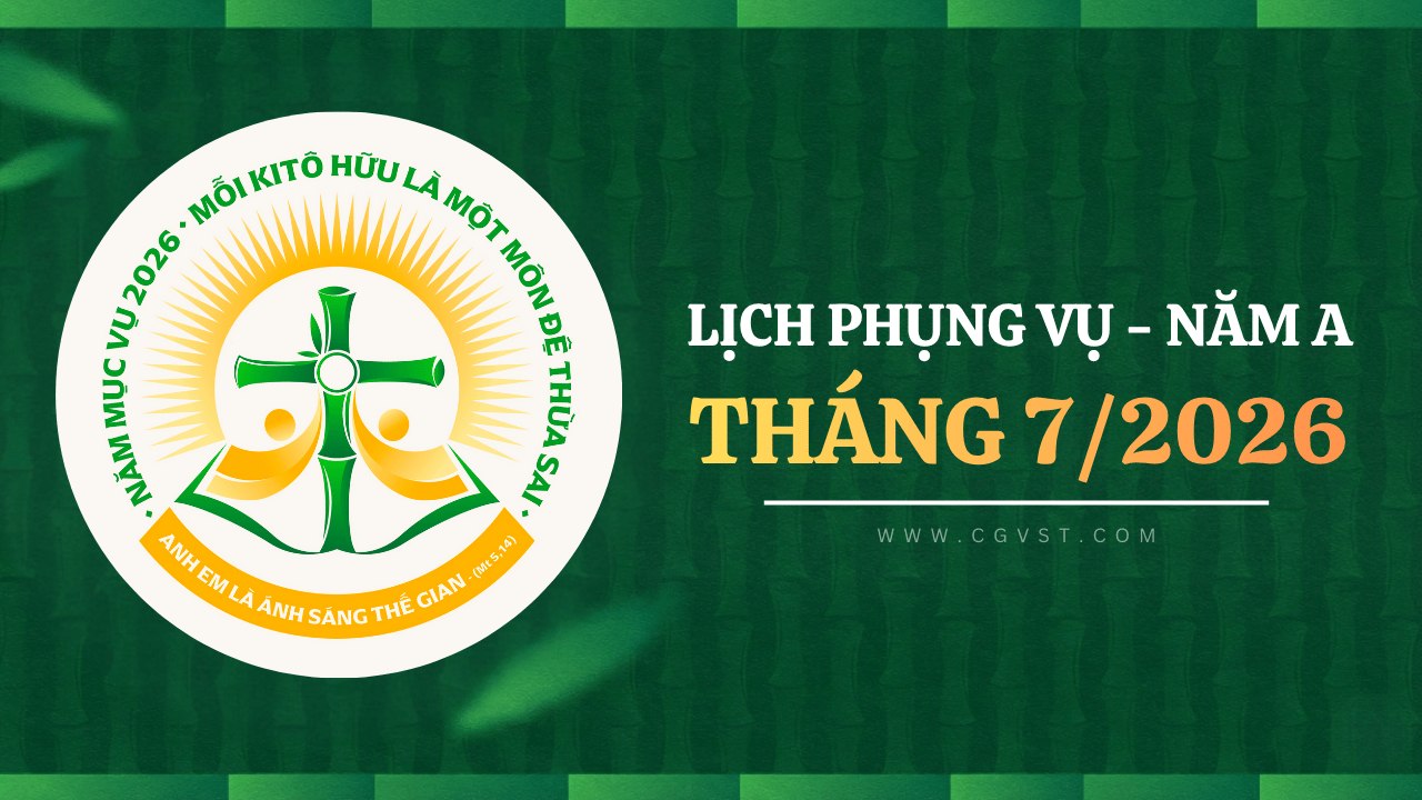 Lịch Phụng vụ Công giáo tháng 7/2026