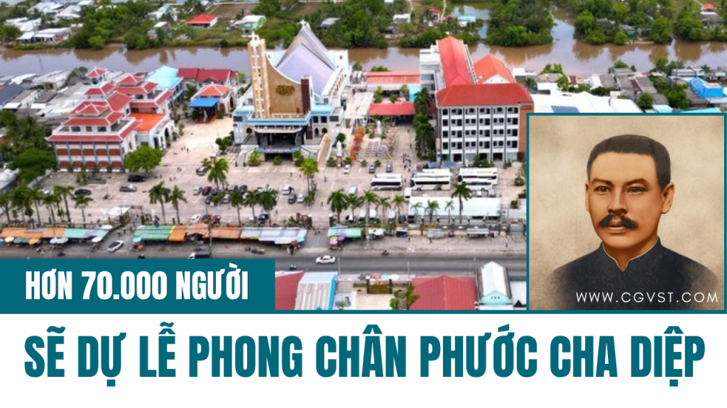 Hơn 70.000 người dự kiến tham dự lễ phong chân phước Cha Fx. Trương Bửu Diệp
