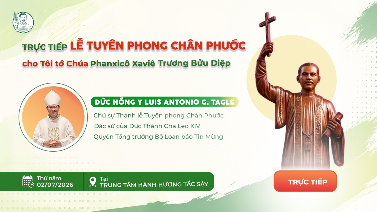 TRỰC TIẾP THÁNH LỄ TUYÊN PHONG CHÂN PHƯỚC cho Tôi Tớ Chúa Phanxicô Xaviê Trương Bửu Diệp