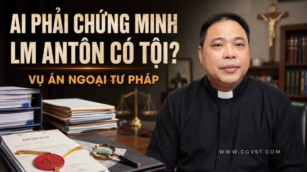 Ai phải chứng minh Lm Antôn Đặng Hữu Nam (GP Vinh) có tội?