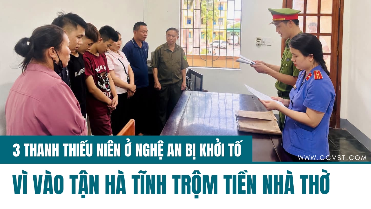 3 thiếu niên ở Nghệ An bị khởi tố vì trộm tiền tại một Nhà thờ ở Hà Tĩnh