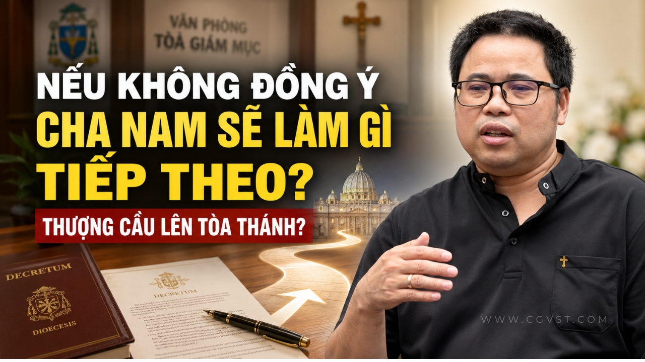 Nếu không đồng ý với quyết định của Giáo phận Vinh, Cha Nam sẽ làm gì tiếp theo?