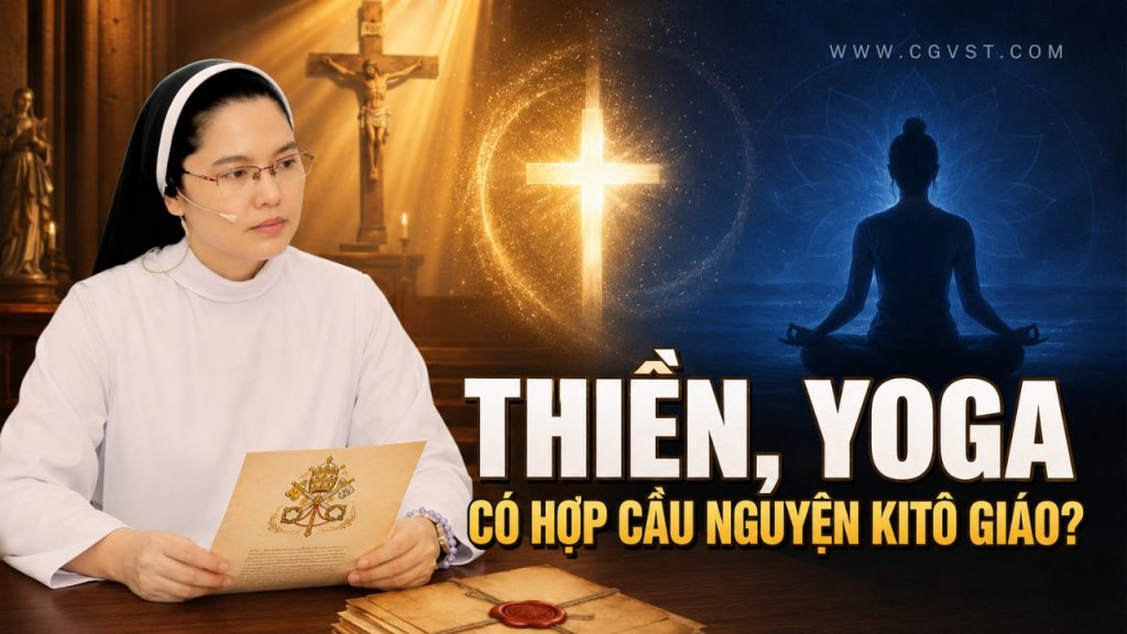Bộ giáo lý đức tin lên tiếng về các phương pháp cầu nguyện như Thiền Zen, Yoga,...