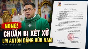 NÓNG! Chuẩn bị xét xử Linh mục Antôn Đặng Hữu Nam