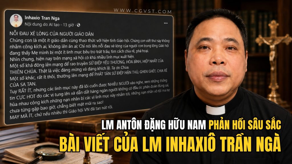 Lm Antôn Đặng Hữu Nam phản hồi bài viết của Lm Inhaxiô Trần Ngà (GP Nha Trang)