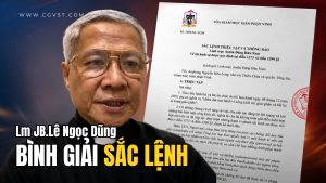 Lm JB.Lê Ngọc Dũng bình giải Sắc lệnh triệu tập Lm Antôn Đặng hữu Nam