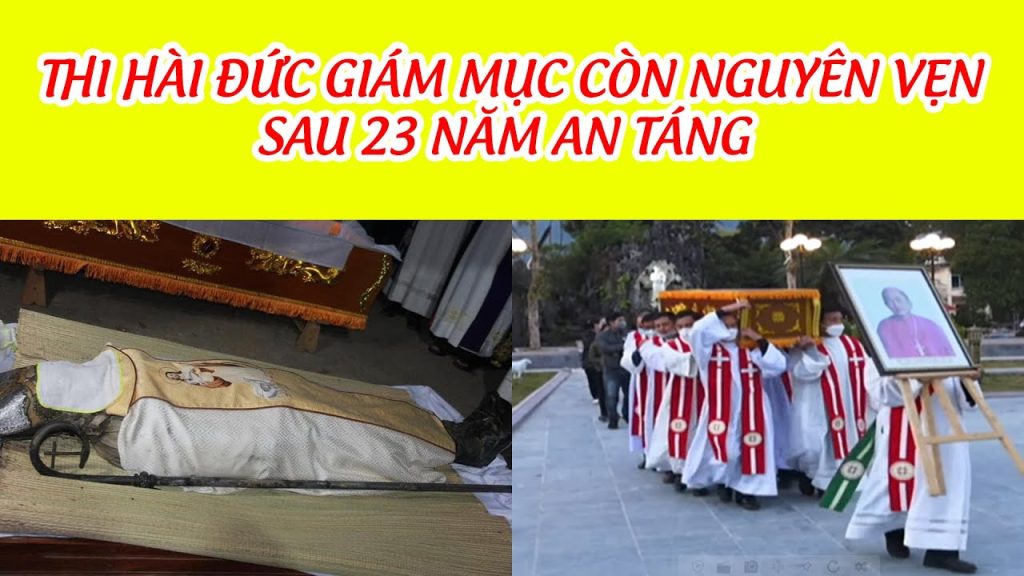 Thi hài Đức Cố Giám mục Vinhsơn Phaolô vẫn nguyên vẹn sau 23 năm
