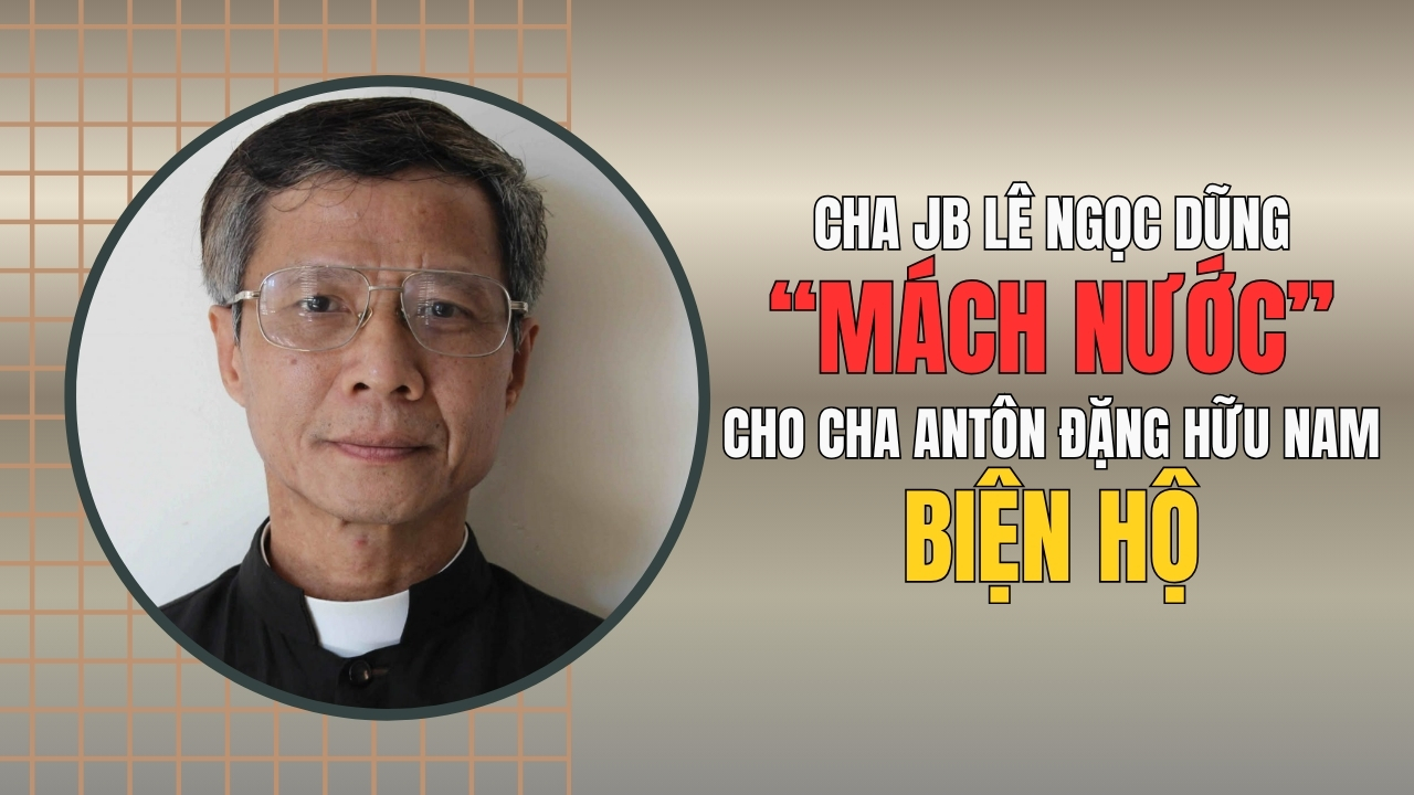 Cha JB Lê Ngọc Dũng 'mách nước' hướng biện hộ cho cha Antôn Đặng Hữu Nam